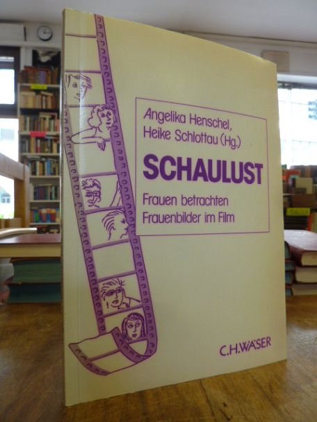 Schaulust – Frauen betrachten Frauenbilder im Film, Schaulust – Frauen betrachten Frauenbilder im Film,