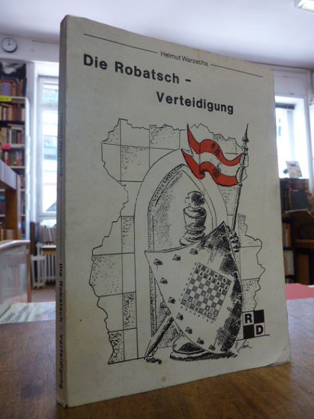 Schach / Warzecha, [Pirc-Verteidigung / Modernes Systen, Band 1]: Die Robatsch-V