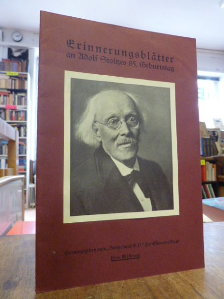 Stoltze, Erinnerungsblätter an Adolf Stoltzes 85. Geburtstag,