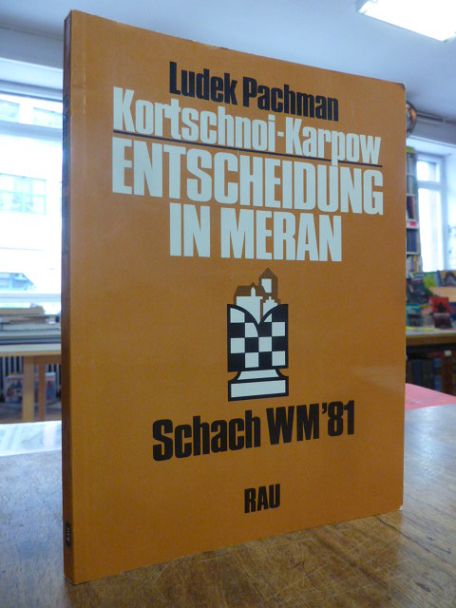 Schach / Pachman, Entscheidung in Meran : Kortschnoi – Karpow [Schach-WM 81],