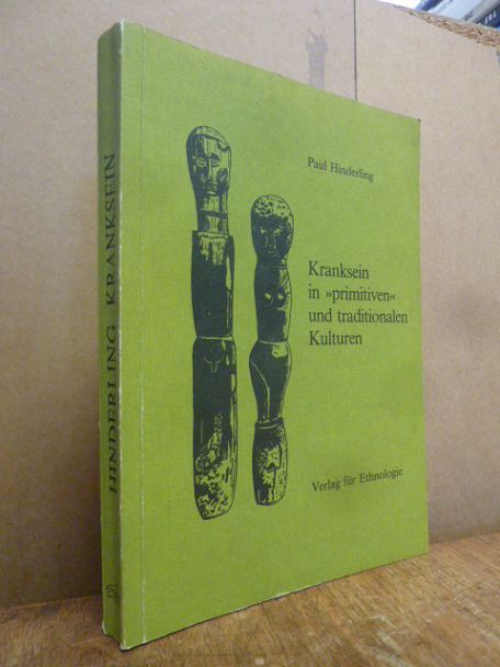 Hinderling, Kranksein in „primitiven“ und traditionalen Kulturen, Hinderling, Kranksein in „primitiven“ und traditionalen Kulturen,