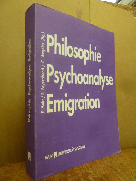 Philosophie, Psychoanalyse, Emigration – Festschrift für Kurt Rudolf Fischer zum