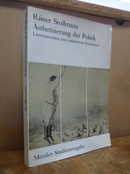 Stollmann, Aesthetisierung der Politik – Literaturstudien zum subjektiven Faschi