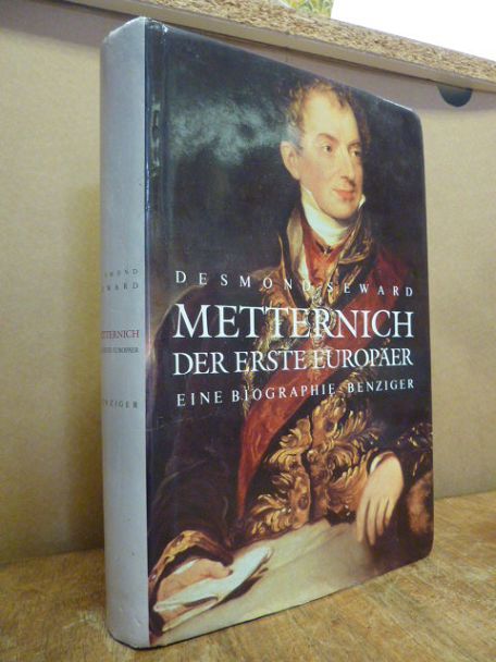 Metternich, Metternich, der erste Europäer – Eine Biographie,