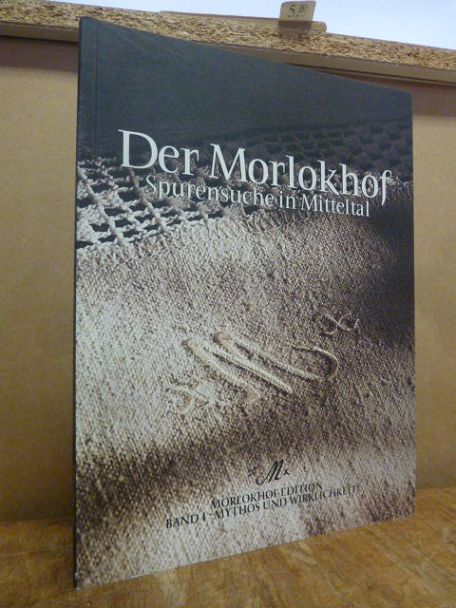 Der Morlokhof – Spurensuche in Mitteltal,