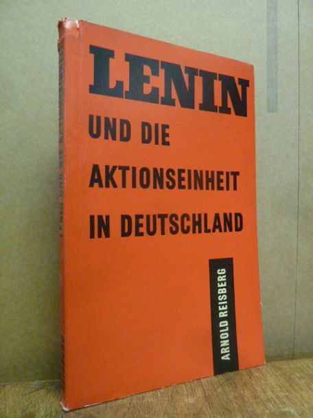 Reisberg, Lenin und die Aktionseinheit in Deutschland,