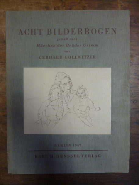 Brüder Grimm (Jacob und Wilhelm) / Gerhard Gollwitzer (Bilder), Acht Bilderbogen