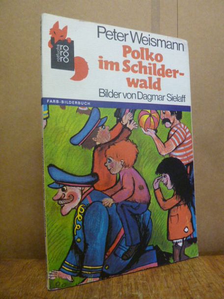 Weismann, Polko im Schilderwald – [Farb-Bilderbuch],