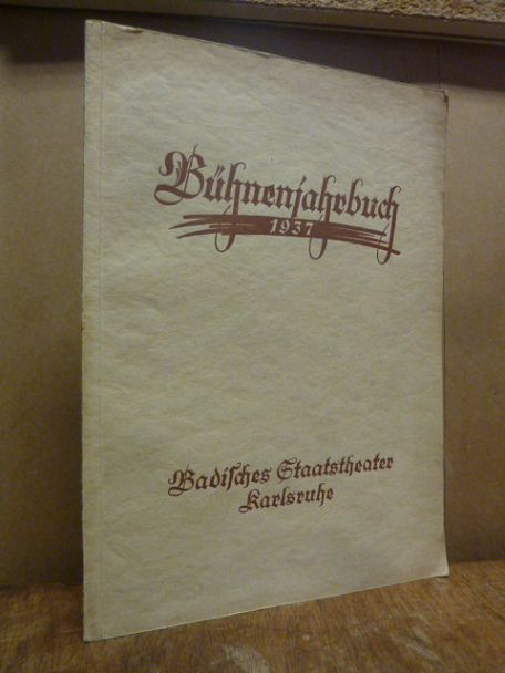 Bühnen-Jahrbuch des Badischen Staatstheaters 1937,