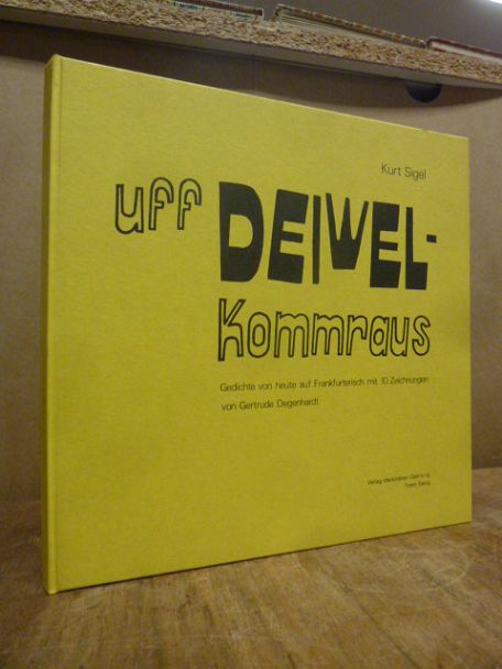 Sigel, Uff Deiwelkommraus – Gedichte von heute auf Frankfurterisch,