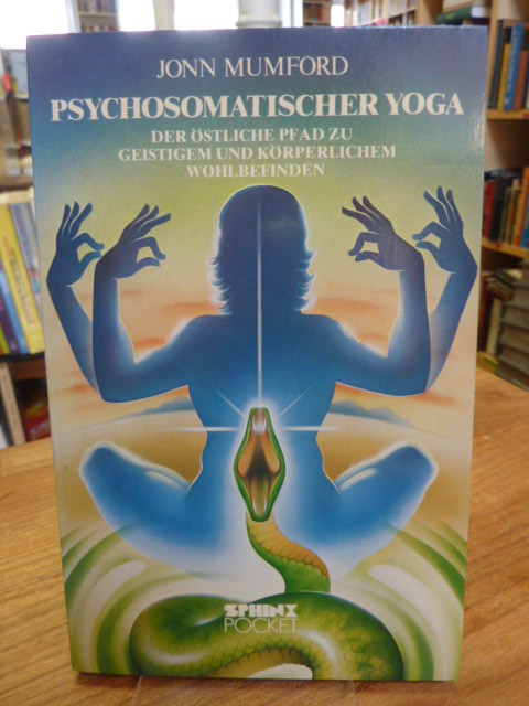 Mumford, Psychosomatischer Yoga – Der östliche Pfad zu geistigem und körperliche