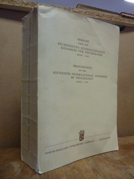Bericht über den Sechzehnten Internationalen Kongreß für Psychologie = Proceed Bericht über den Sechzehnten Internationalen Kongreß für Psychologie = Proceed