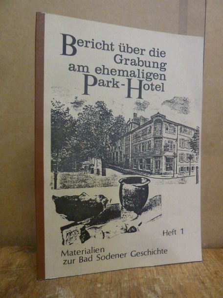 Bad Soden, Bericht über die Grabung am ehemaligen Park-Hotel,