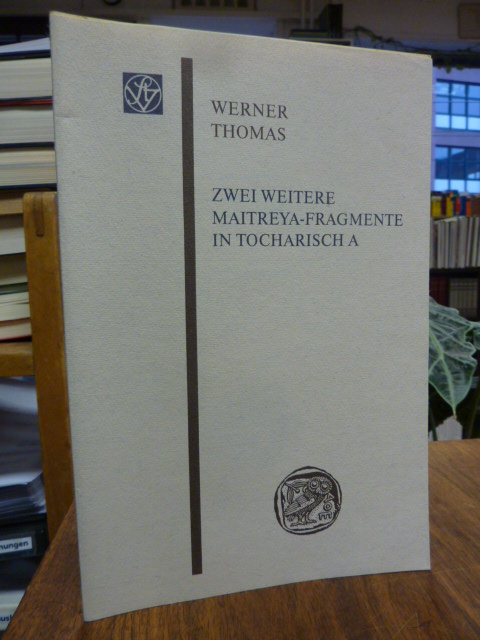 Thomas, Zwei weitere Maitreya-Fragmente in Tocharisch A, Thomas, Zwei weitere Maitreya-Fragmente in Tocharisch A,