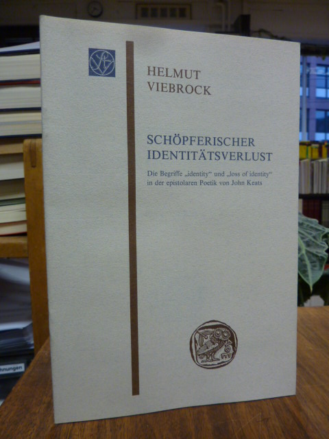 Viebrock, Schöpferischer Identitätsverlust – Die Begriffe ‚identity‘ und ’loss o Viebrock, Schöpferischer Identitätsverlust – Die Begriffe ‚identity‘ und ’loss o