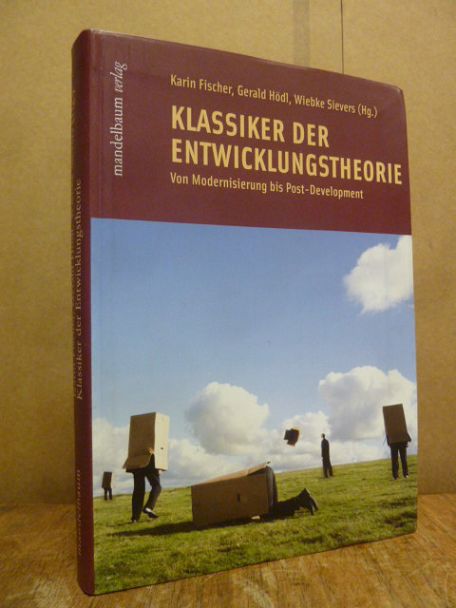 Klassiker der Entwicklungstheorie – Von Modernisierung bis Post-Development,