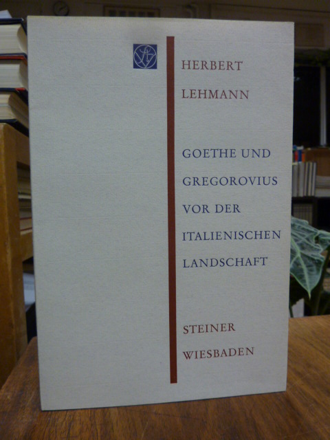 Lehmann, Goethe und Gregorovius vor der italienischen Landschaft,