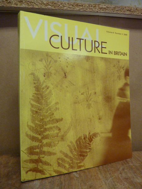 Visual Culture in Britain, Volume 6, Number 2: Visual Culture and Taste in Late-