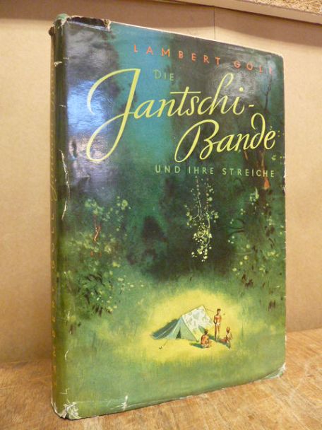 Goll, Die Jantschi-Bande und ihre Streiche – Roman für die Jugend, Goll, Die Jantschi-Bande und ihre Streiche – Roman für die Jugend,