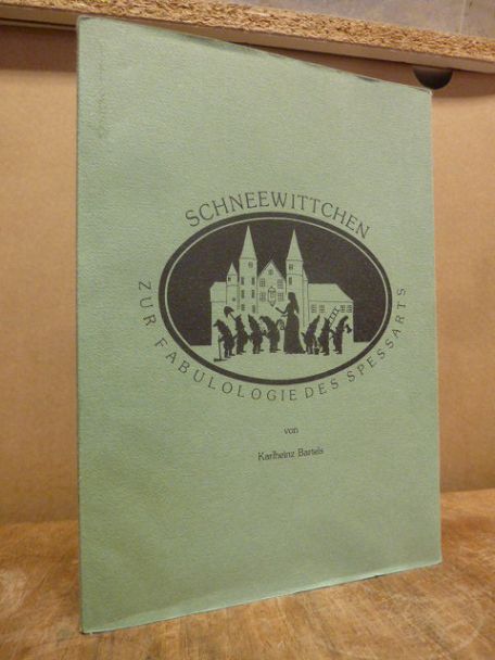 Bartels, Schneewittchen – Zur Fabulologie des Spessarts, Bartels, Schneewittchen – Zur Fabulologie des Spessarts,