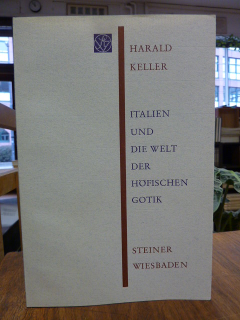 Keller, Italien und die Welt der höfischen Gotik, Keller, Italien und die Welt der höfischen Gotik,