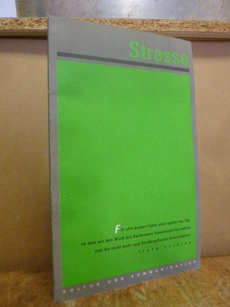 Kultur und Kommunikation, Heft 2: Strasse, Kultur und Kommunikation, Heft 2: Strasse,