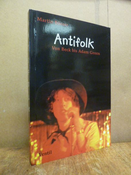 Büsser, Antifolk – von Beck bis Adam Green, Büsser, Antifolk – von Beck bis Adam Green,