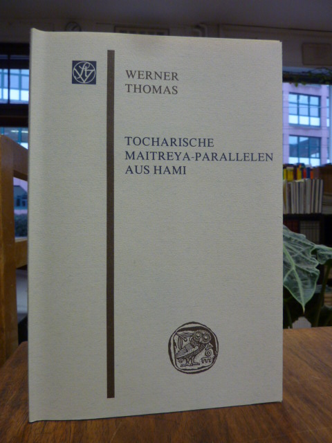 Thomas, Tocharische Maitreya-Parallelen aus Hami, Thomas, Tocharische Maitreya-Parallelen aus Hami,
