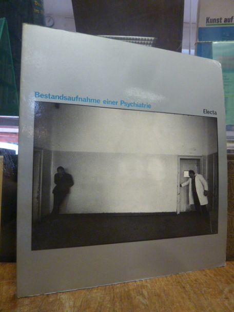 Bestandsaufnahme einer Psychiatrie, Bestandsaufnahme einer Psychiatrie,