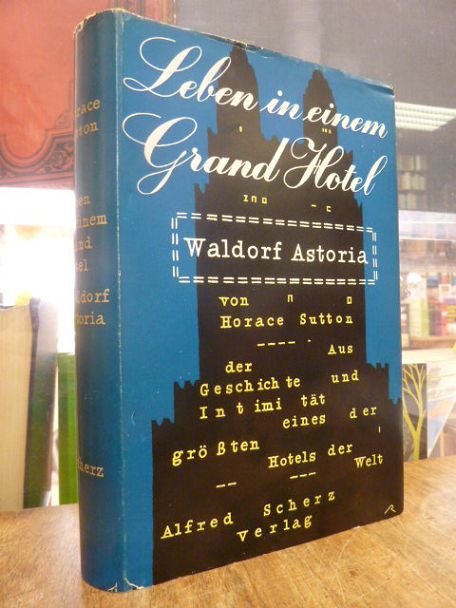 Sutton, Leben in einem Grand Hotel – Waldorf-Astoria, Sutton, Leben in einem Grand Hotel – Waldorf-Astoria,