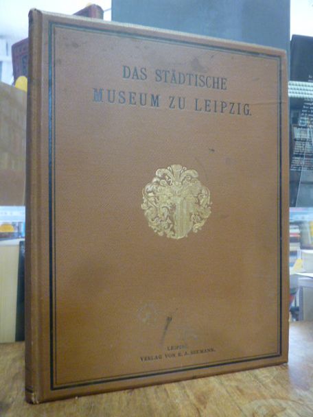 Vogel, Das Städtische Museum zu Leipzig von seinen Anfängen bis zur Gegenwart, Vogel, Das Städtische Museum zu Leipzig von seinen Anfängen bis zur Gegenwart,