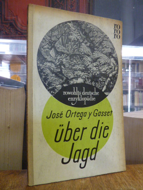 Ortega y Gasset, Über die Jagd,