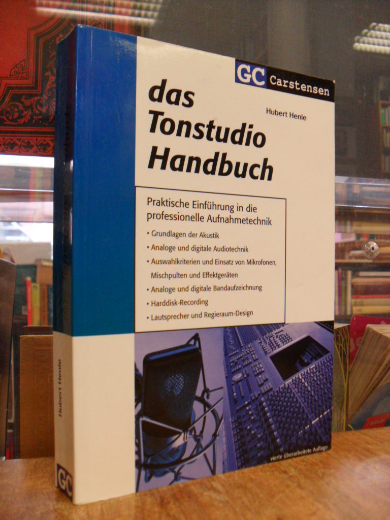 Henle, Das Tonstudio-Handbuch – Praktische Einführung in die professionelle Aufn