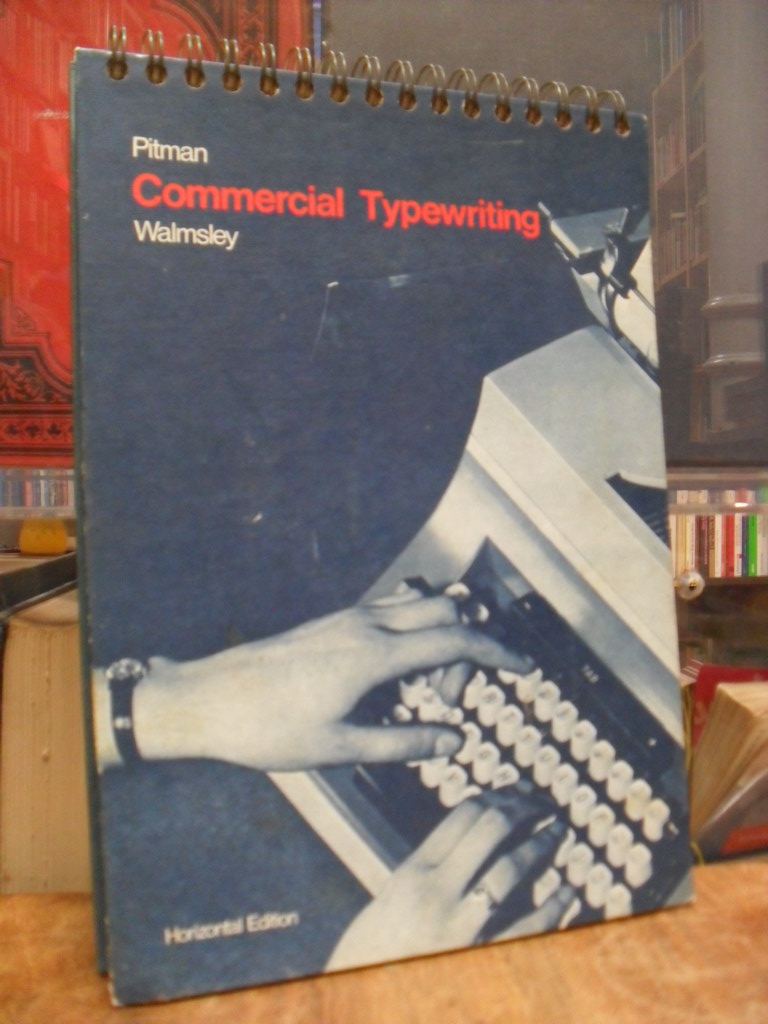 Walmsley, Pitman Commercial Typewriting – Horizontal Method,