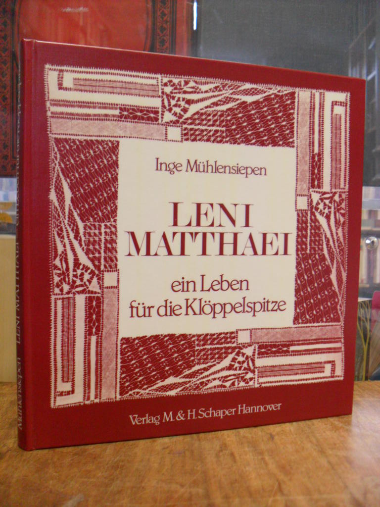 Mühlensiepen, Leni Matthaei, ein Leben für die Klöppelspitze, Mühlensiepen, Leni Matthaei, ein Leben für die Klöppelspitze,