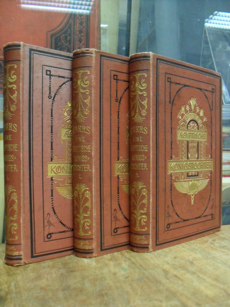 Ebers, Eine ägyptische Königstochter – Historischer Roman, 3 Bände (= alles), Ebers, Eine ägyptische Königstochter – Historischer Roman, 3 Bände (= alles),