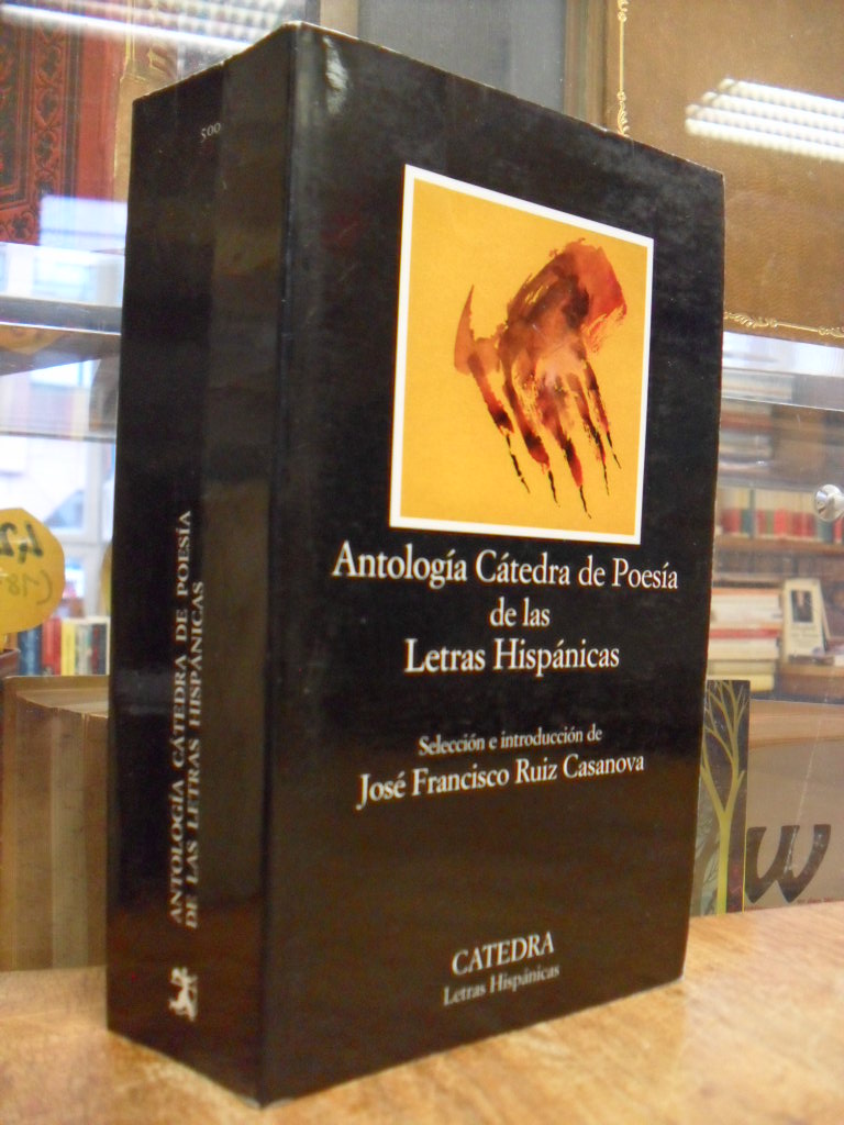 Antología cátedra de poesía de las letras hispánicas,