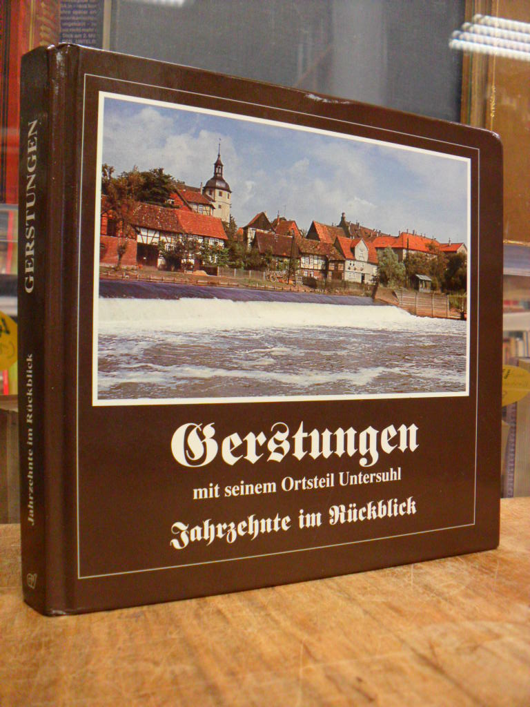 Thürigen / Gerstungen, Gerstungen mit seinem Ortsteil Untersuhl – Jahrzehnte im Thürigen / Gerstungen, Gerstungen mit seinem Ortsteil Untersuhl – Jahrzehnte im