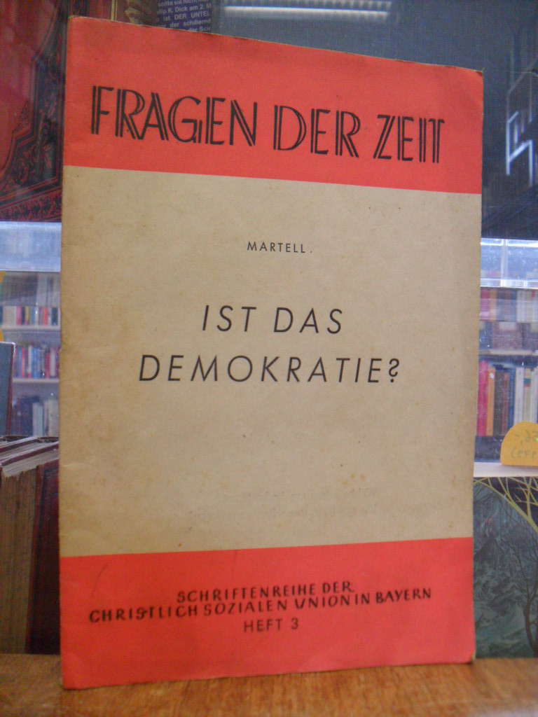 Martell Ist das Demokratie? – Gedanken junger Politiker, Martell Ist das Demokratie? – Gedanken junger Politiker,