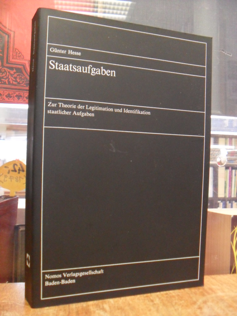 Hesse, Staatsaufgaben – Zur Theorie der Legitimation und Identifikation staatlic Hesse, Staatsaufgaben – Zur Theorie der Legitimation und Identifikation staatlic