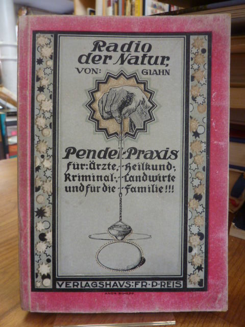 Glahn, Radio der Natur – Pendel-Praxis für Ärzte, Heilkundige, Kriminalisten, La Glahn, Radio der Natur – Pendel-Praxis für Ärzte, Heilkundige, Kriminalisten, La
