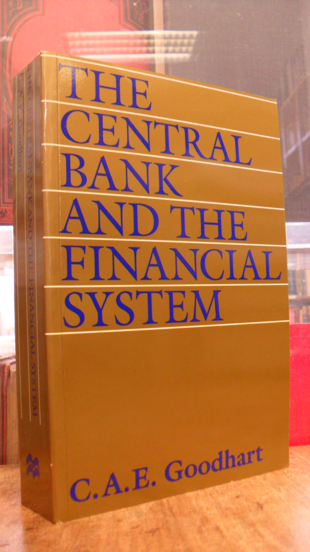 Goodhart, The Central Bank and the Financial System,