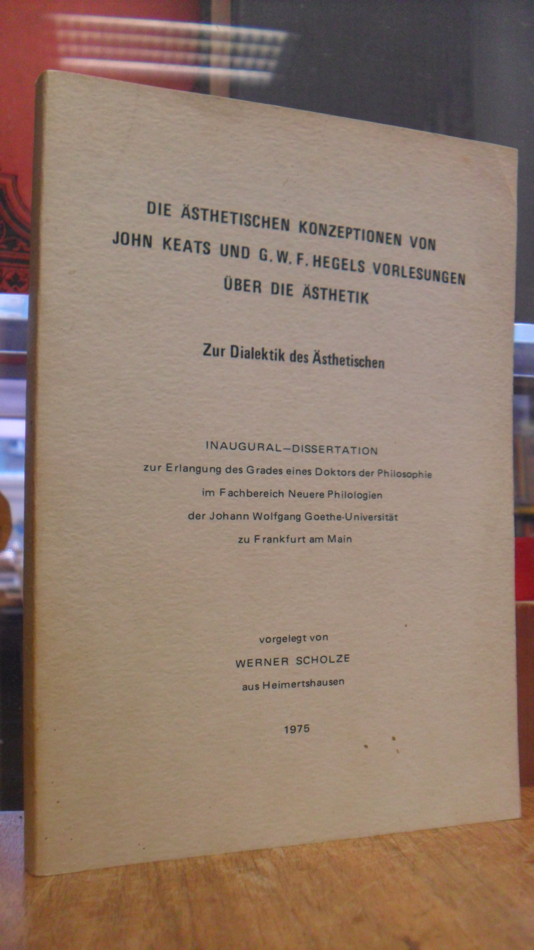 Scholze, Die ästhetischen Konzeptionen von John Keats und G. W. F. Hegels Vorles