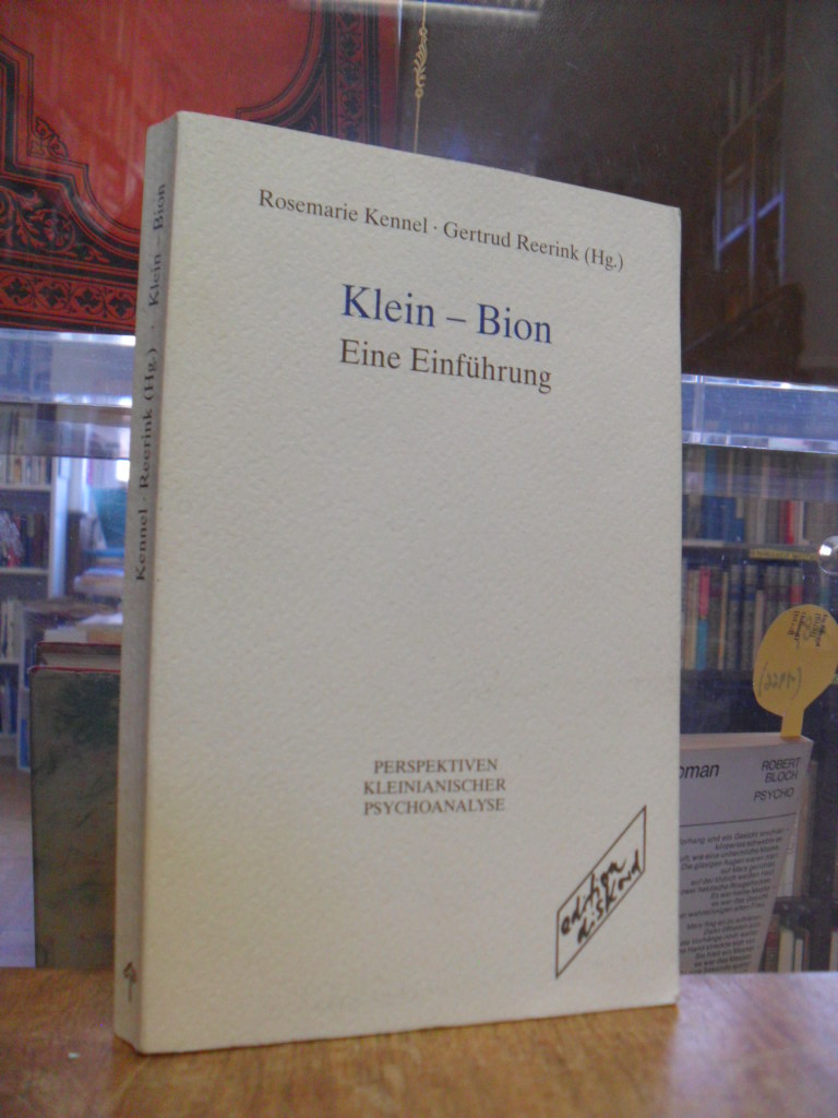 Klein – Bion : Eine Einführung –  Beiträge zum „Frankfurter Theoretischen Forum“