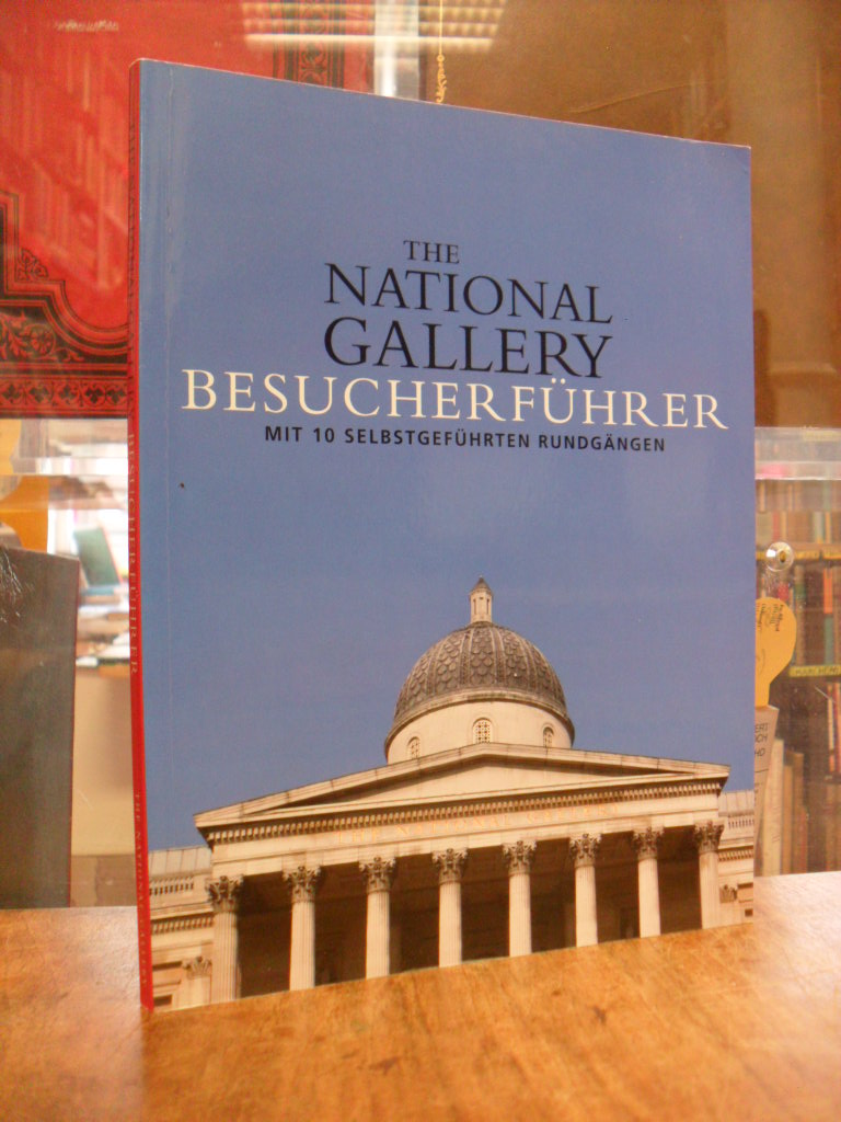 Govier, The National Gallery : Besucherführer – Mit 10 selbstgeführten Rundgänge Govier, The National Gallery : Besucherführer – Mit 10 selbstgeführten Rundgänge