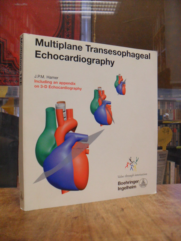 Hamer, Multiplane Transesophageal Echocardiography – Including an Appendix on 3-