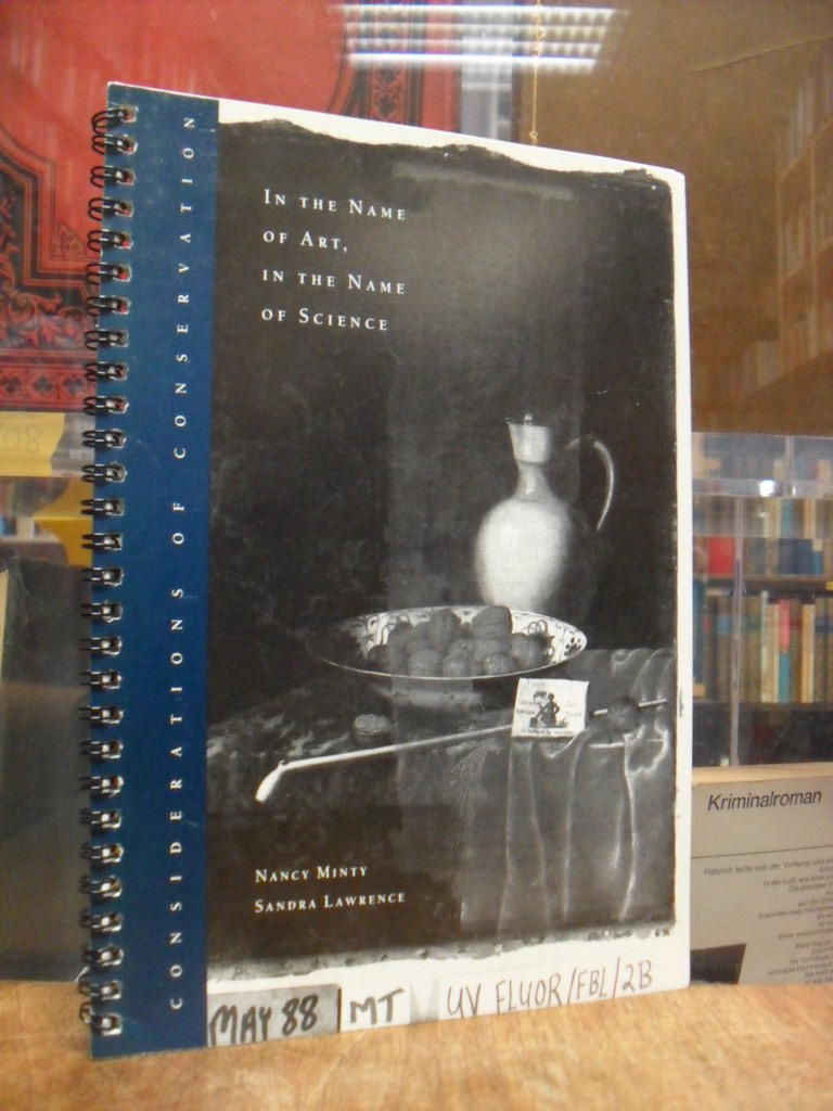 Minty, In the Name of Art, in the Name of Science – Considerations of Conservati Minty, In the Name of Art, in the Name of Science – Considerations of Conservati