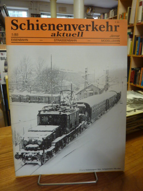 Pospischi, Schienenverkehr aktuell Nr. 1/85 – 12. Jg.,
