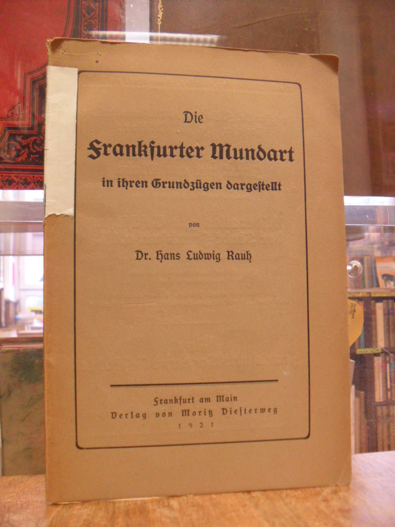 Rauh, Die Frankfurter Mundart in ihren Grundzügen dargestellt,