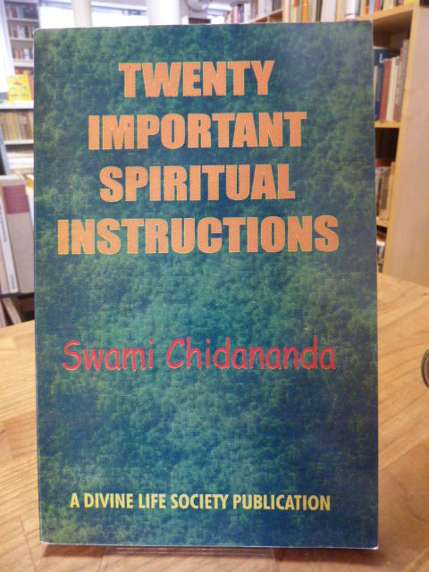 Swami Chidananda, Twenty Important Spriritual Instructons,